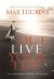Max Lucado - Outlive Your Life Small Group Study Kit