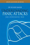Roger Baker - Understanding Panic Attacks