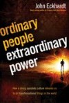 John Eckhardt - Ordinary People Extraordinary Power