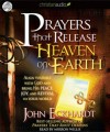 John Eckhardt - Prayers That Release Heaven On Earth