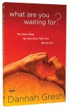Gresh Dannah - WHAT ARE YOU WAITING FOR