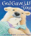 Bergren Lisa Tawn - GOD GAVE US YOU BB