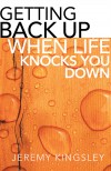 Jeremy Kingsley - Getting Back Up When Life Knocks You Down