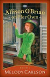 Melody Carson - Allison O'Brian On Her Own Vol 1