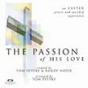 Tom Fettke and Randy Vader - The Passion Of His Love