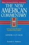 Kenneth A. Mathews - The New American Commentary: Genesis 11:27-50:26