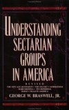 George W. Braswell - Understanding sectarian groups in America