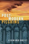 Leonard Sweet - Post-modern pilgrims