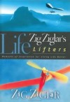 Zig Ziglar - Zig Ziglar's life lifters
