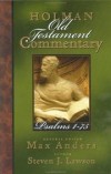 Max E. Anders (Editor), Steven J. Lawson (Editor) - Holman Old Testament Commentary: Psalms 1-75