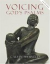Calvin Seerveld - Voicing God's Psalms