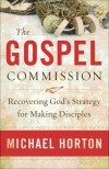 Michael Horton - The Gospel Commission