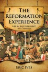 Eric Ives - The Reformation Experience