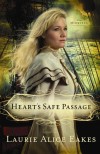 Laurie Alice Eakes - Heart's Safe Passage