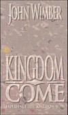 John Wimber - Kingdom Come