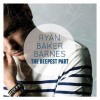 Ryan Baker Barnes - The Deepest Part