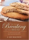 J Lee Magness - In the Breaking of the Bread