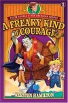 Kersten Hamilton - A Freaky Kind of Courage
