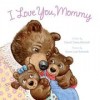 Dandi Daley Mackall - I Love You, Mommy