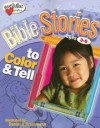 Dan Grossmann - Bible Stories To Color & Tell: Ages 3 - 6