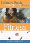 Shawn McMullen - I Want to Teach My Child about Fitness
