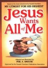 Phil A Smouse - Jesus Wants All of Me