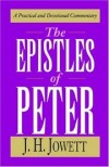 John Henry Jowett, J. H. Jowett - Epistles of Peter
