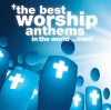 Various - The Best Worship Anthems In The World. . . Ever!