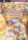 C S Lakin - The Unraveling Of Wentwater