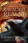 D Barkley Briggs - The Ravaged Realm