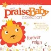 Praise Baby - The Praise Baby Collection: Forever Reign