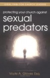 Voyle A Glover - Protecting your church against sexual predators