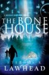 Stephen Lawhead - The Bone House