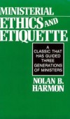 Nolan B Harmon - Ministerial ethics and etiquette