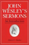 Albert C Outler - John Wesley's sermons