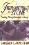 Barbara K Lundblad - Transforming the stone