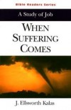 J Ellsworth Kalas - When suffering comes