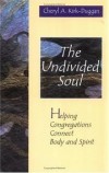 Cheryl A Kirk-Duggan - The undivided soul