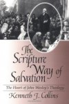 Kenneth J Collins - The scripture way of salvation