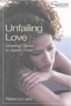 Rebecca Laird - Sisters: Bible Study for Women - Unfailing Love - Participant's Workbook