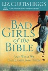 Higgs Liz Curtis - BAD GIRLS OF THE BIBLE
