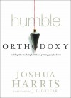 Harris Joshua - HUMBLE ORTHODOXY