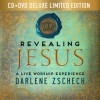 Darlene Zschech - Revealing Jesus Deluxe Edition