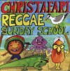 Christafari - Reggae Sunday School
