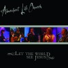 Abundant Life - Let The World See Jesus