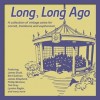 Various - Long, Long Ago: A Collection Of Vintage Solos For Cornet, Trombone And Euphonium