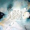 All Sons & Daughters - All Sons & Daughters