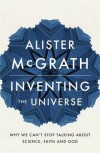 Alister McGrath - Inventing The Universe