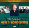 Bill & Gloria Gaither - Bill Gaither's Best Of Homecoming 2017