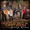 The Little Roy And Lizzy Show - Going Home